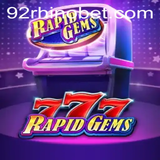 Descubra o Mundo Empolgante de RapidGems777: Um Guia Completo